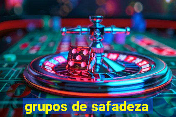 grupos de safadeza